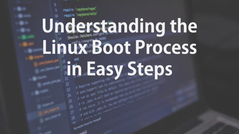 Understanding the Linux Boot Process in Easy Steps - Habbrix.org